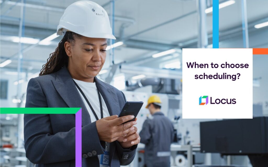 When to choose scheduling When to choose scheduling